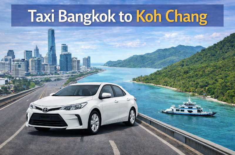 Taxi from Bangkok to Koh Chang private transfer 350 km 5.5 hours to get