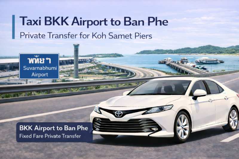 taxi from BKK airport to Ban Phe door-to-door transfer