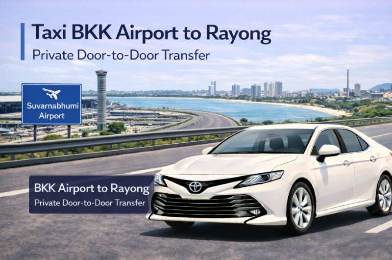 taxi from BKK airport to Rayong door-to-door transfer