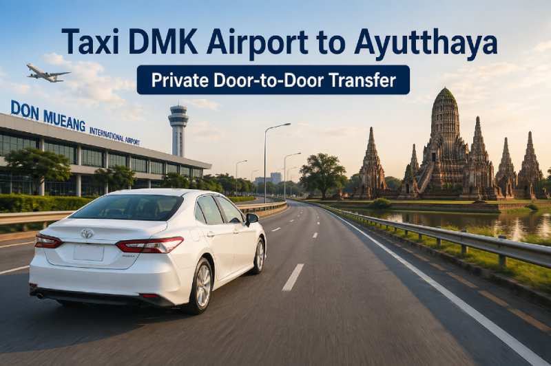 taxi from DMK airport to Ayutthaya door-to-door transfer