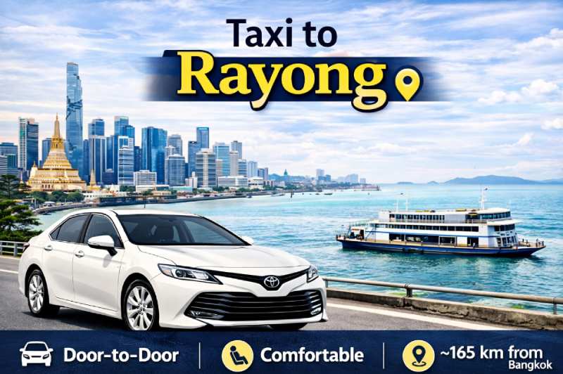taxi from bangkok and pattaya to rayong